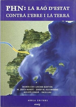 PHN LA RAO D'ESTAT CONTRA L'EBRE I LA TERRA | 9788495985507 | DIVERSOS