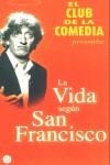 VIDA SEGUN SAN FRANCISCO, LA (BUTXACA) | 9788466311748 | EL CLUB DE LA COMEDIA