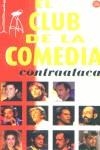 CLUB DE LA COMEDIA CONTRAATACA, EL (BUTXACA) | 9788466311816 | VARIS