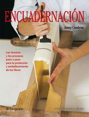 ENCUADERNACION (ARTES Y OFICIOS) | 9788434225534 | CAMBRAS, JOSEP