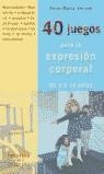 40 JUEGOS PARA LA EXPRESION CORPORAL | 9788480636216 | VENNER, ANNE-MARIE