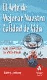 ARTE DE MEJORAR NUESTRA CALIDAD DE VIDA | 9788497350983 | ZELLINSKI, ERNIE J.
