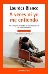 A VECES NI YO ME ENTIENDO (BOLSILLO) | 9788497598439 | BLANCO, LOURDES