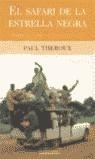 SAFARI DE LA ESTRELLA NEGRA, EL | 9788466613309 | THEROUX, PAUL