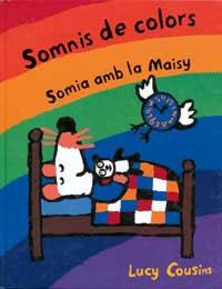 SOMNIS DE COLORS SOMIA AMB LA MAISY | 9788484881094 | COUSINS, LUCY