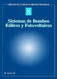 SISTEMAS DE BOMBEO EOLICOS Y FOTOVOLTAICOS | 9788495693044 | CASTRO GIL, M.