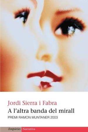 A L'ALTRA BANDA DEL MIRALL | 9788497870078 | SIERRA I FABRA, JORDI