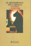 MOVIMIENTO DEL CABALLO, EL | 9788478888450 | CAMILLERI, ANDREA
