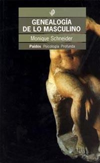 GENEALOGIA DE LO MASCULINO | 9789501242409 | SCHNEIDER, MONIQUE