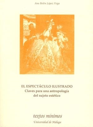ESPECTACULO ILUSTRADO, EL | 9788474969795 | LOPEZ VEGA, ANA BELEN