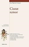 CIUTAT REMOR | 9788476607923 | CAMPOS, JOAN-BAPTISTA