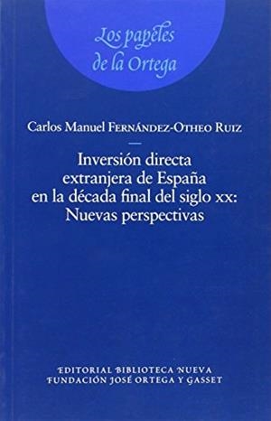 INVERSION DIRECTA EXTRANJERA DE ESPAÑA EN LA DECADA FINAL... | 9788497421959 | FERNANDEZ-OTHEO RUIZ, CARLOS MANUEL