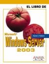 WINDOWS SERVER 2003 EL LIBRO DE | 9788441515895 | MATTHEWS, MARTIN S.
