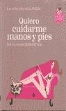 QUIERO CUIDARME MANOS Y PIES | 9788420540498 | MORLEY, CAROL/WILDE, LIZ