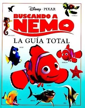 BUSCANDOA NEMO (LA GUIA TOTAL) | 9788439286981 | PIXAR