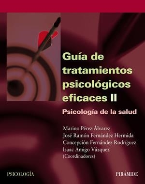 GUIA DE TRATAMIENTOS PSICOLOGICOS EFICACES VOL.2 PSICOLOGIA | 9788436818154 | PEREZ ALVAREZ, M./ FERNANDEZ HERMIDA, J.