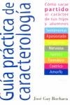 GUIA PRACTICA DE CARACTEROLOGIA | 9788484690887 | GAY BOCHACA, JOSE