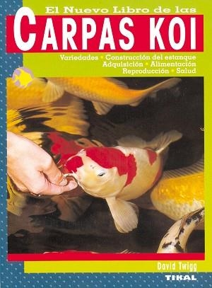 CARPAS KOI, EL NUEVO LIBRO DE LAS | 9788430538652 | TWIGG, DAVID