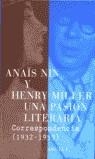 PASION LITERARIA ANAIS NIN Y HENRY MILLER UNA | 9788478447138 | NIN, ANAIS / MILLER, HENRY