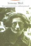 CONOCIMIENTO SOBRENATURAL | 9788481645576 | WEIL, SIMONE