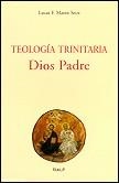 TEOLOGIA TRINITARIA DIOS PADRE | 9788432134647 | MATEO SECO, LUCAS F.