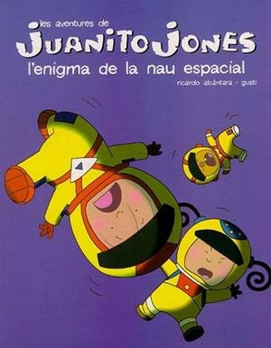 ENIGMA DE LA NAU ESPACIAL, L' JUANITO JONES | 9788447404186 | ALCANTARA, RICARDO