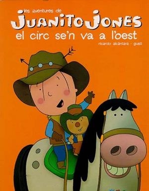 CIRC SE´N VA LA L´OEST, EL JUANITO JONES | 9788447404193 | ALCANTARA, RICARDO