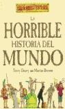 HORRIBLE HISTORIA DEL MUNDO, LA | 9788427220508 | DEARY,TERRY/BROWN,MARTIN