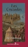 CRUZADAS, LAS (TAPA DURA) | 9788435026208 | OLDDENBOURG, ZOE