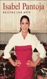 RECETAS CON ARTE (TAPA DURA) | 9788401378300 | PANTOJA, ISABEL