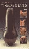 TRABAJAR EL BARRO | 9788480764797 | PETERSON, SUSAN