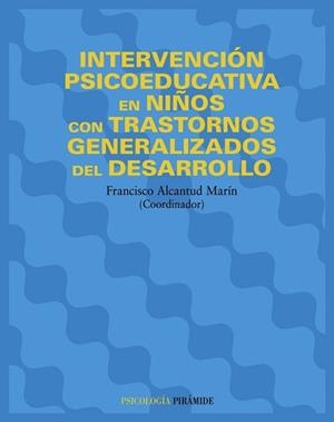 INTERVENCION PSICOEDUCATIVA EN NIÑOS CON TRASTORNOS | 9788436818352 | ALCANTUD MARIN, FRANCISCO (COORD.)