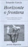 HORIZONTE O FRONTERA | 9788475177779 | GARCIA PEREZ, EDUARDO