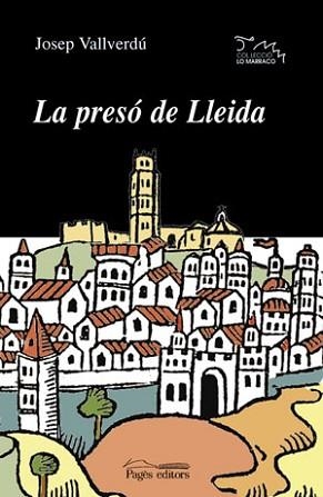 PRESO DE LLEIDA, LA (LO MARRACO) | 9788497790888 | VALLVERDU, JOSEP