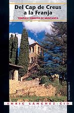 DEL CAP DE CREUS A LA FRANJA -TEMPLES I ERMITES DE MUNTANYA- | 9788496035935 | SANCHEZ-CID, ENRIC