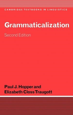 GRAMMATICALIZATION | 9780521009485 | HOPPER, P.J./CLOSS TRAUGOTT, E.