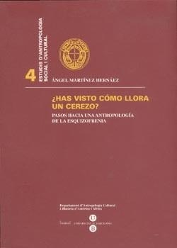 HAS VISTO COMO LLORA UN CEREZO ? PASOS HACIA UNA ANTROPOLO | 9788447520947 | MARTINEZ HERNAEZ, ANGEL