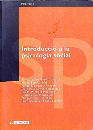INTRODUCCIO A LA PSICOLOGIA SOCIAL (CATALA) | 9788497880213 | IBAÑEZ HRACIA, TOMAS (COORD.)