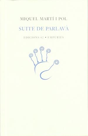SUITE DE PARLAVA (TAPA DURA) | 9788429753905 | MARTI I POL, MIQUEL