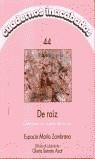 DE RAIZ (CUADERNOS INACABADOS) | 9788487715976 | ZAMBRANO, ESPACIO MARIA