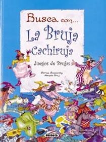 BUSCA CON LA BRUJA CACHIRUJA JUEGOS DE BRUJAS | 9788430538423 | SOCOLOVSKY, SILVIA; BRUJ, MANOLO