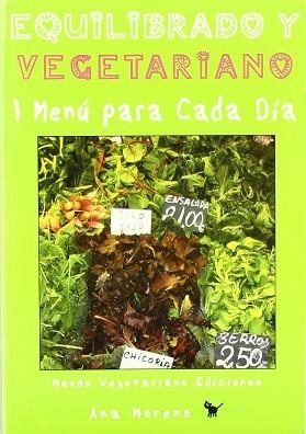 EQUILIBRADO Y VEGETARIANO UN MENU PARA CADA DIA | 9788460791768 | MORENO DIAZ, ANA BEATRIZ