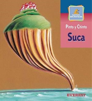 SUCA (MONTAÑA ENCANTADA) | 9788424187569 | PINTO Y CHINTO