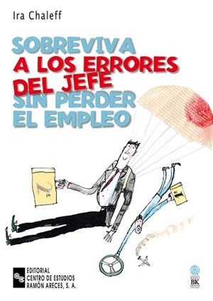 SOBREVIVA A LOS ERRORES DEL JEFE SIN PERDER EL EMPLEO | 9788480046152 | CHALEFF, IRA