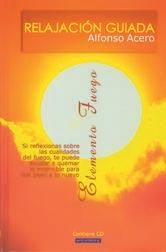 RELAJACION GUIADA ELEMENTO FUEGO +CD | 9788445502488 | ACERO VISIEDO, ALFONSO