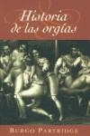 HISTORIA DE LAS ORGIAS | 9788466613033 | PARTRIDGE, BURGO