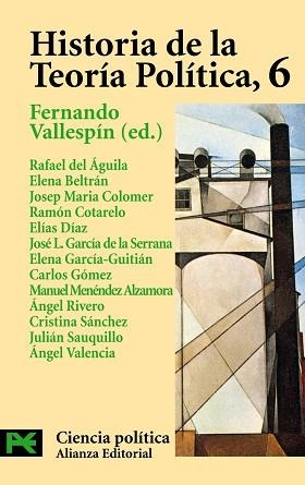 HISTORIA DE LA TEORIA POLITICA 6 (LB) | 9788420673097 | VALLESPIN, FERNANDO (ED.)