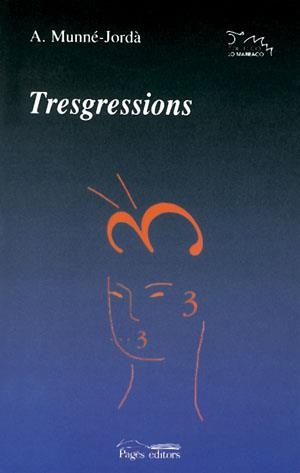 TRESGRESSIONS | 9788497790994 | MUNNE-JORDA, A.