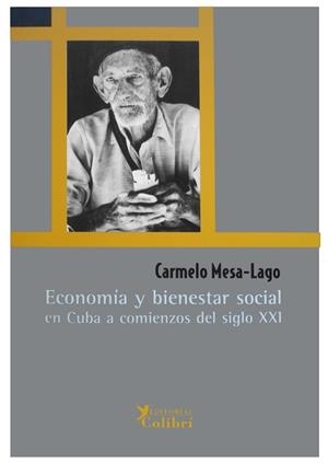 ECONOMIA Y BIENESTAR SOCIAL EN CUBA A COMIENZOS DEL S. XXI | 9788493231149 | MESA-LAGO, CARMELO