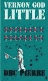VERNON GOD LITTLE (PREMI BOOKER 2003) | 9788423335619 | PIERRE, DBC